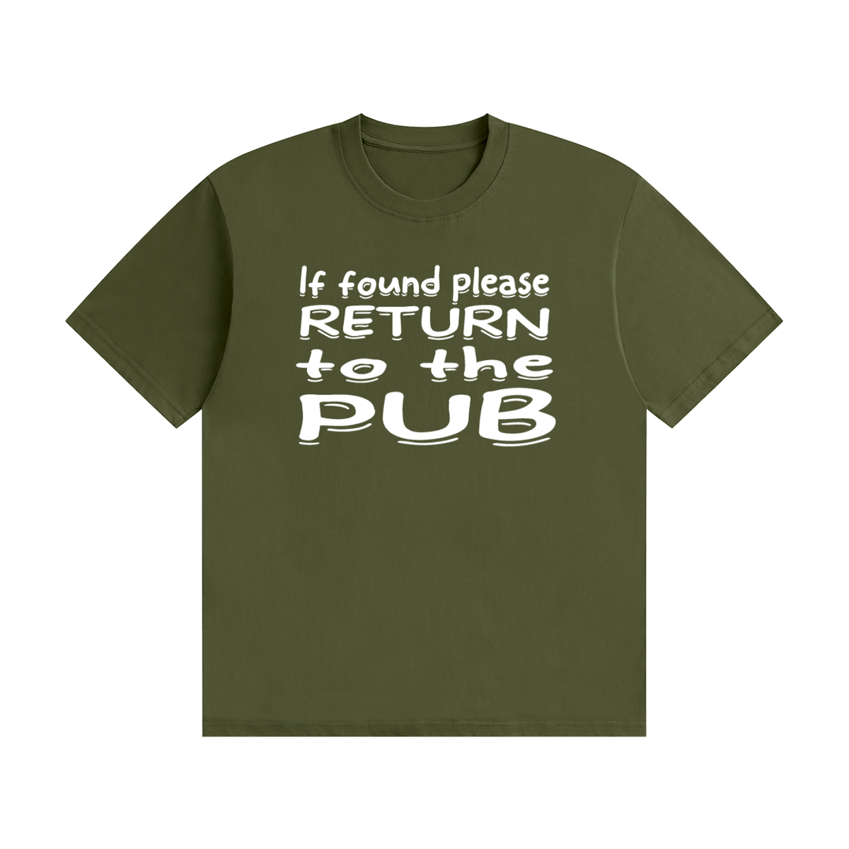 If Found Please Return to the Pub T-Shirt | Funny Lost Property Slogan Tee