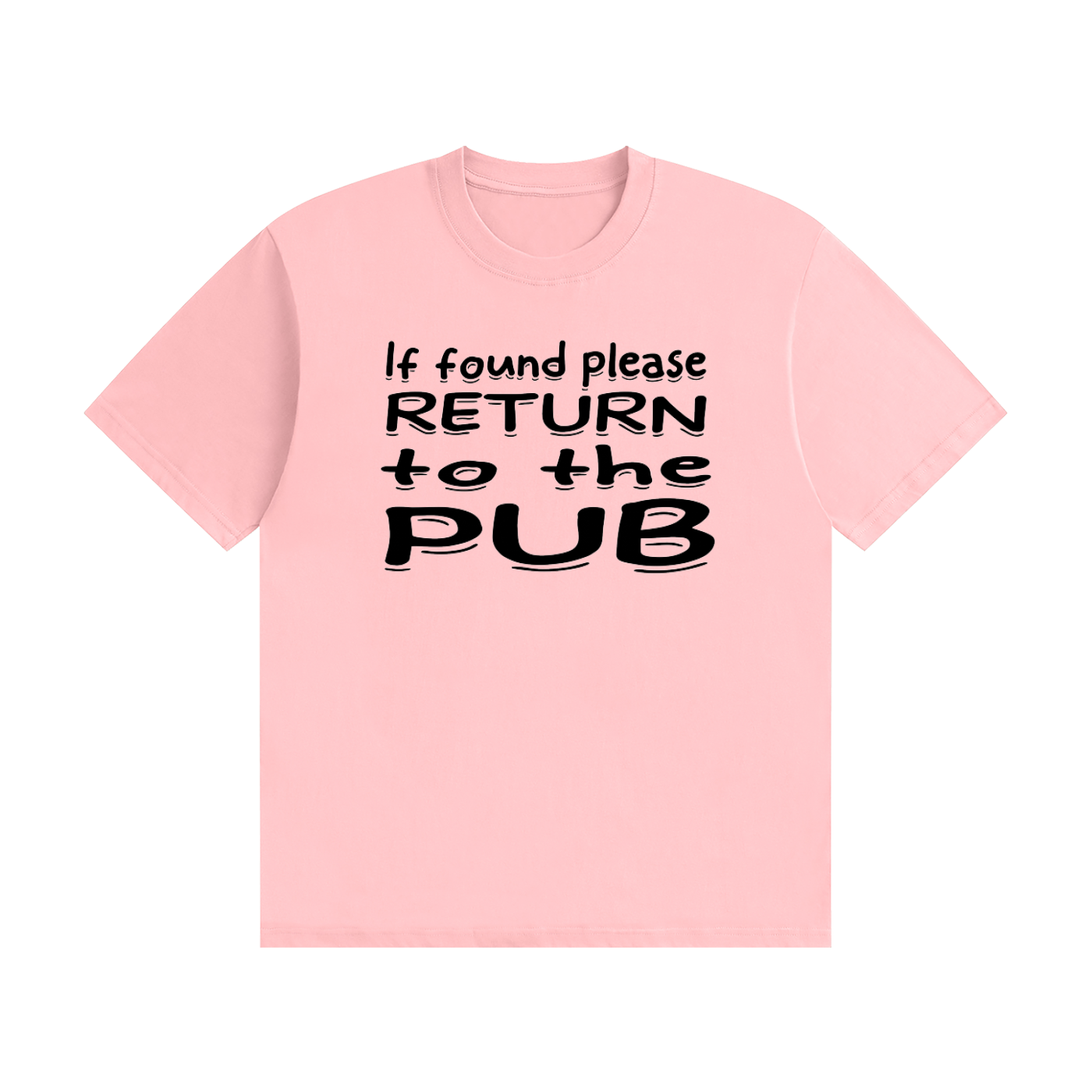 If Found Please Return to the Pub T-Shirt | Funny Lost Property Slogan Tee