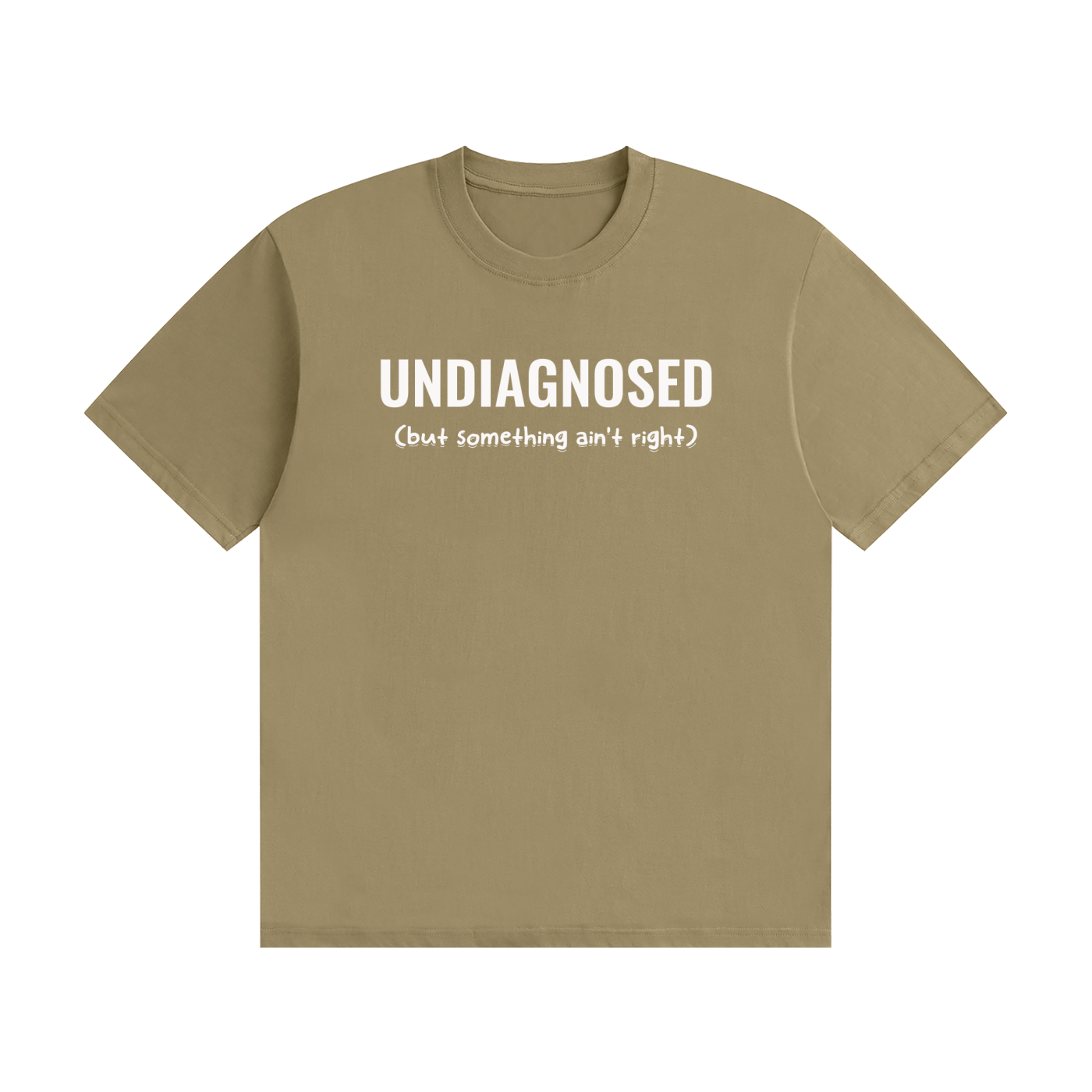 Undiagnosed T-Shirt | Self-Diagnosed Slogan Tee