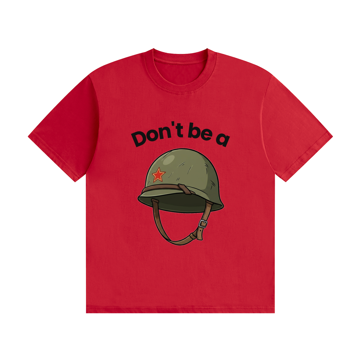 Don't Be a Helmet T-Shirt | Funny British Slogan Tee