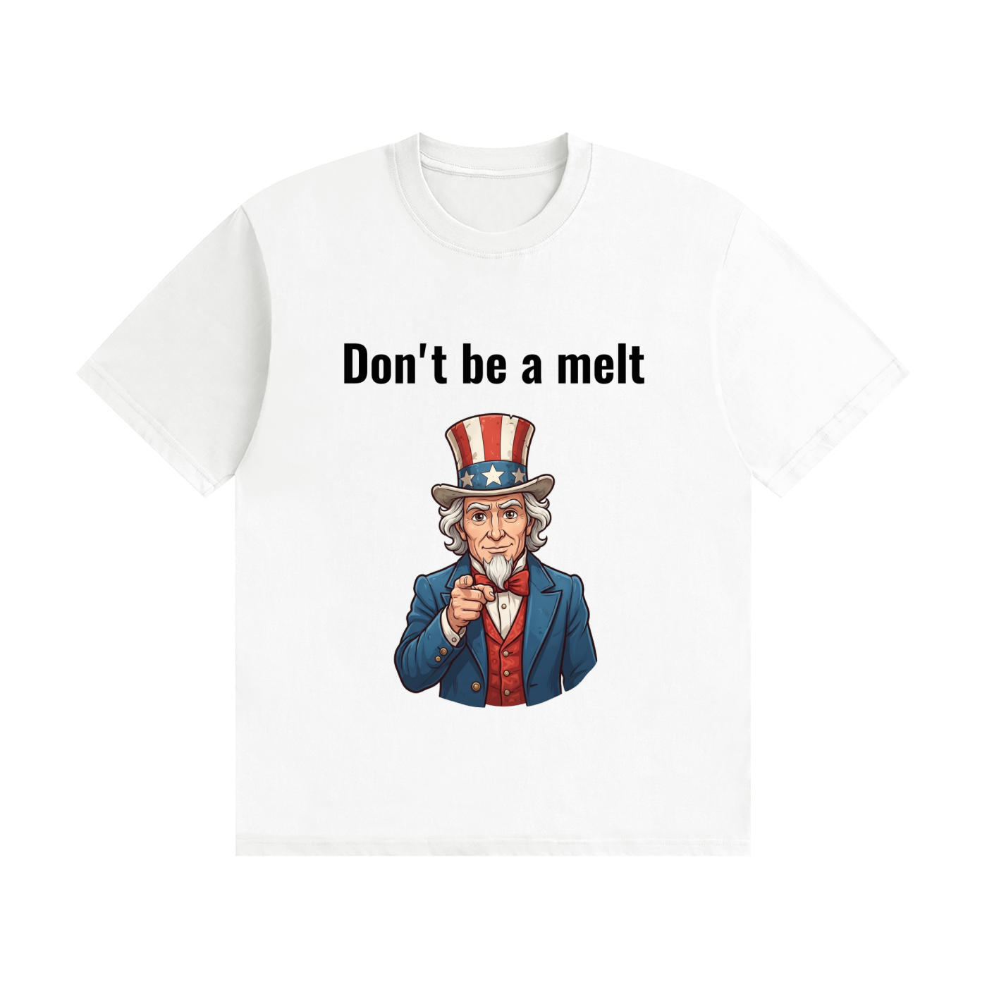 White t-shirt with black print reading "Don't Be a Melt"