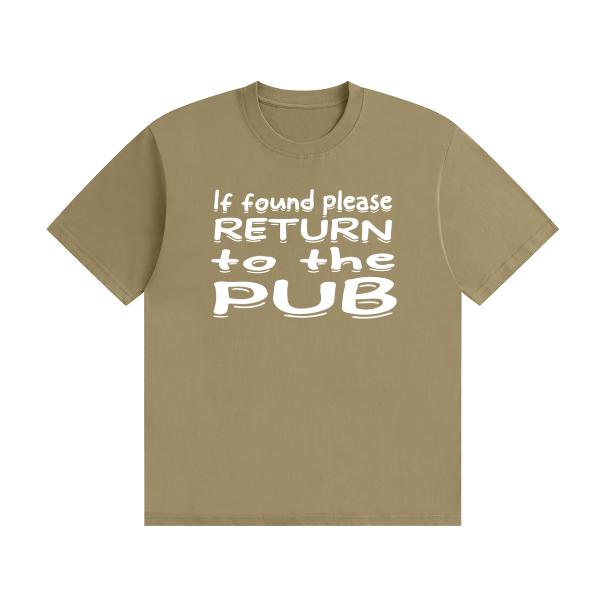 If Found Please Return to the Pub T-Shirt | Funny Lost Property Slogan Tee
