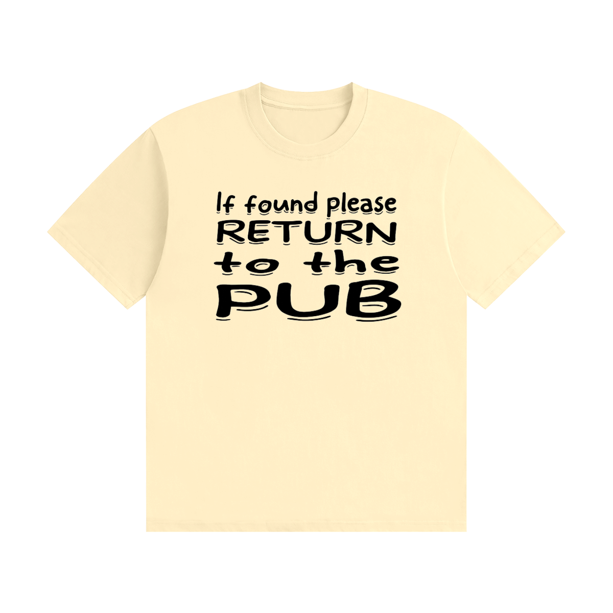 If Found Please Return to the Pub T-Shirt | Funny Lost Property Slogan Tee