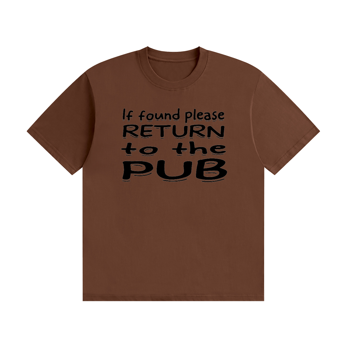 If Found Please Return to the Pub T-Shirt | Funny Lost Property Slogan Tee