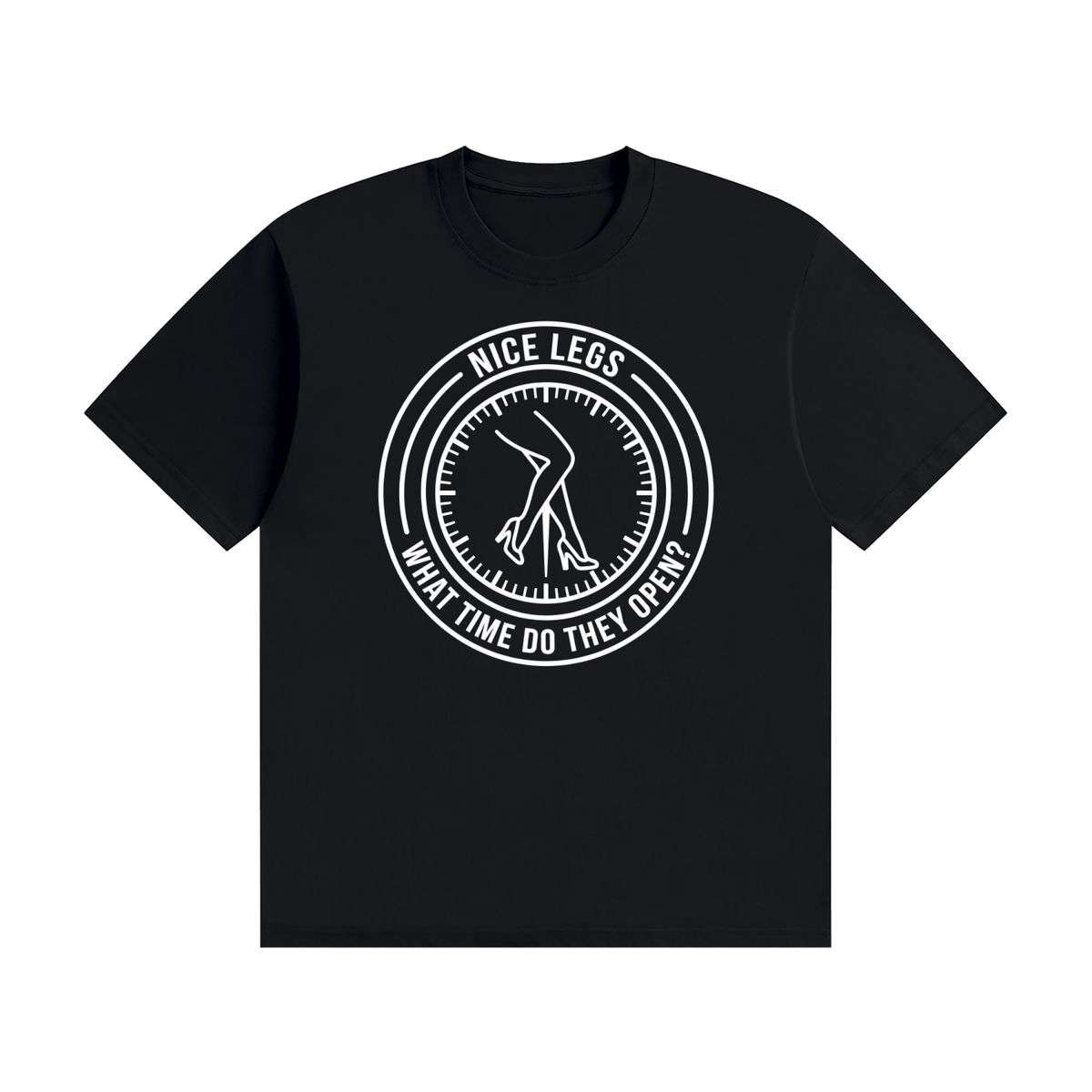 Nice Legs What Time Do They Open T-Shirt Black - funny pub slogan tee, photo 1