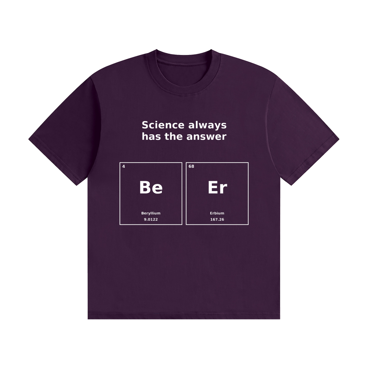 Science Always Has the Answer T-Shirt | Beer Pun Periodic Table Tee