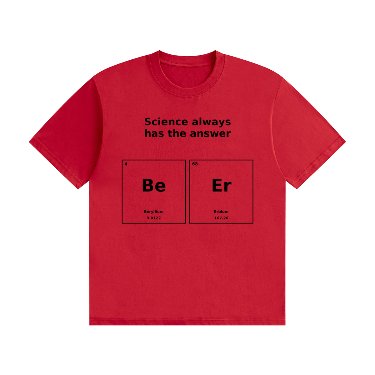 Science Always Has the Answer T-Shirt | Beer Pun Periodic Table Tee