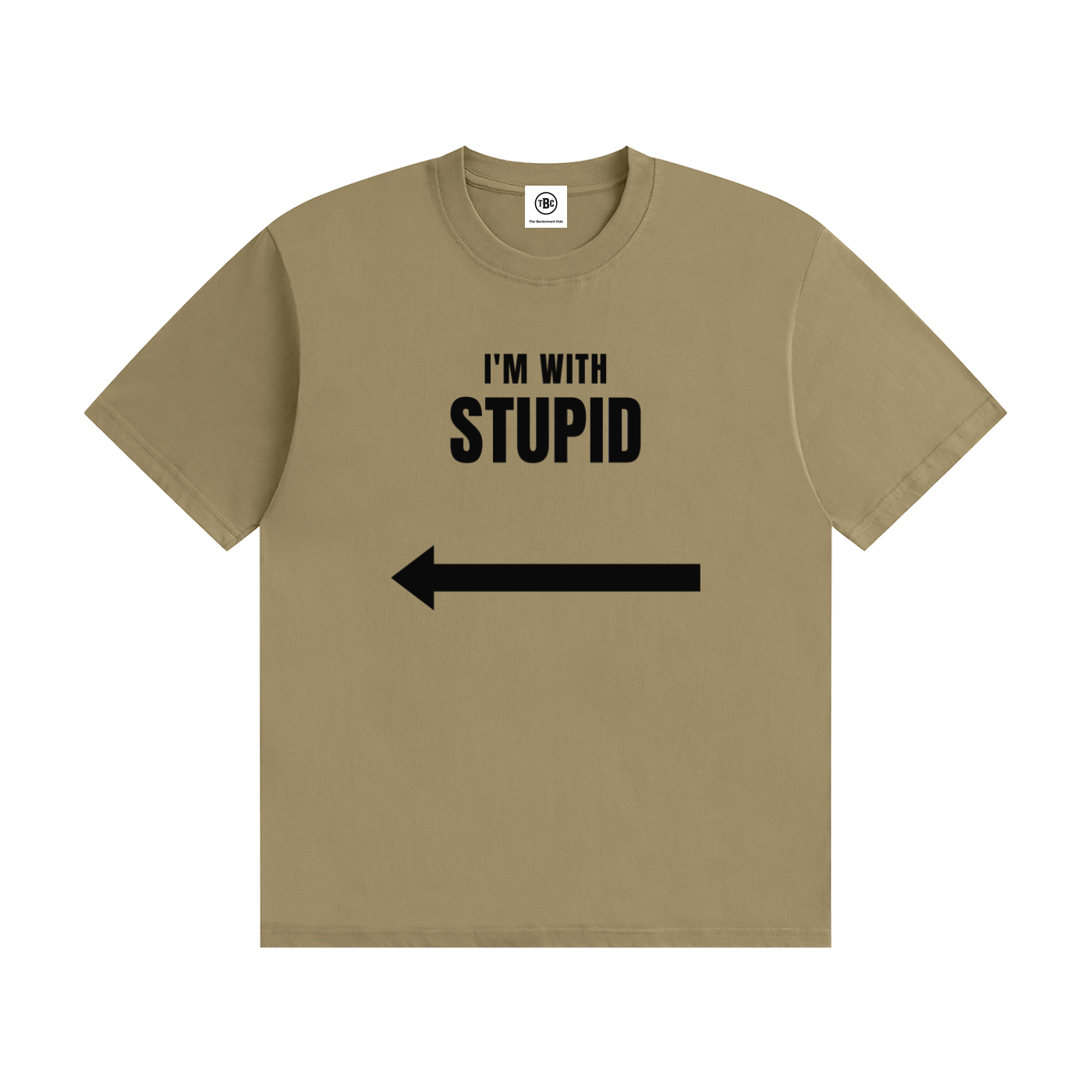 I'm With Stupid T-Shirt | Funny Arrow Slogan Tee
