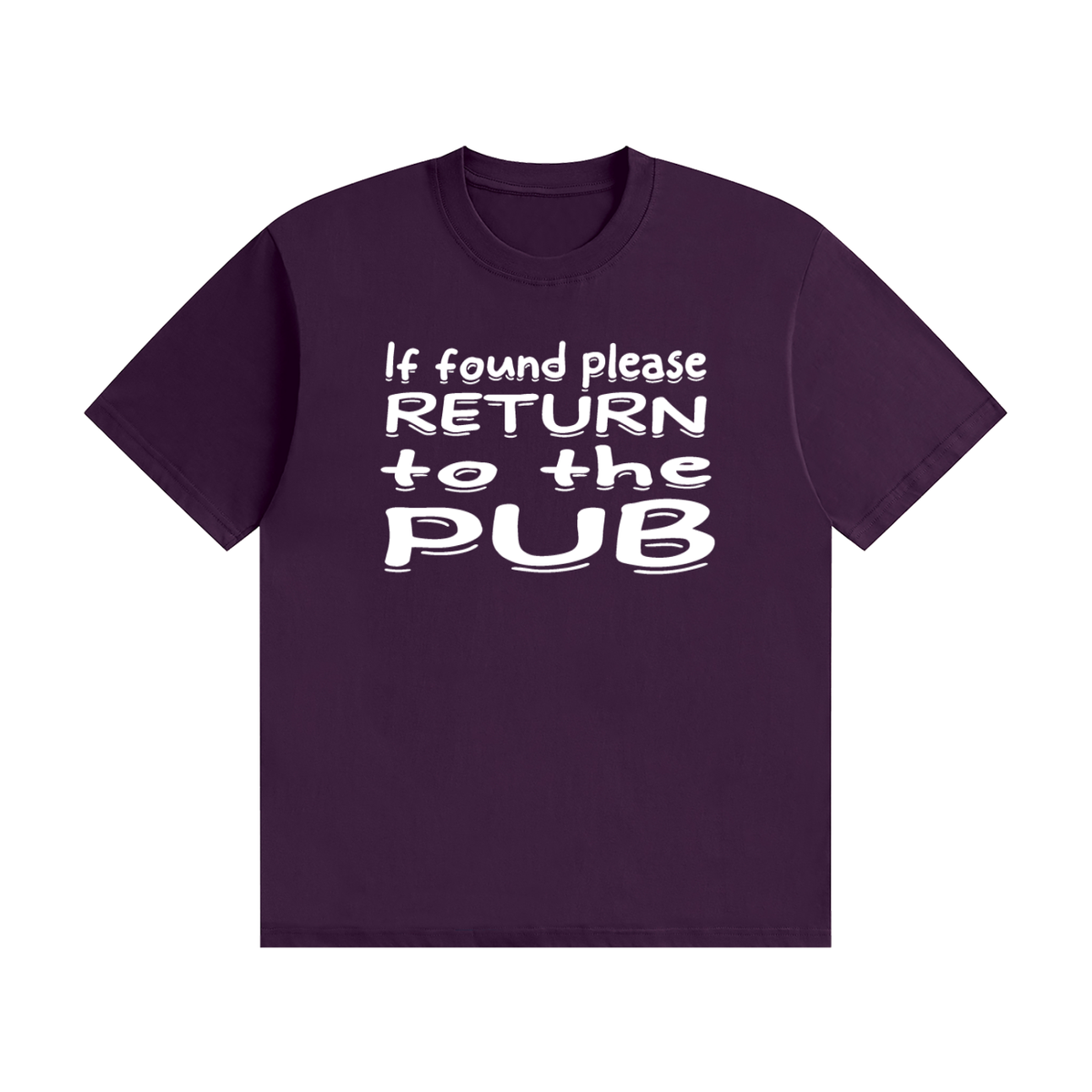 If Found Please Return to the Pub T-Shirt | Funny Lost Property Slogan Tee