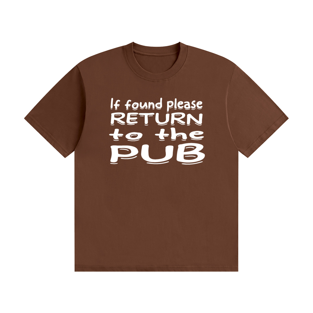 If Found Please Return to the Pub T-Shirt | Funny Lost Property Slogan Tee