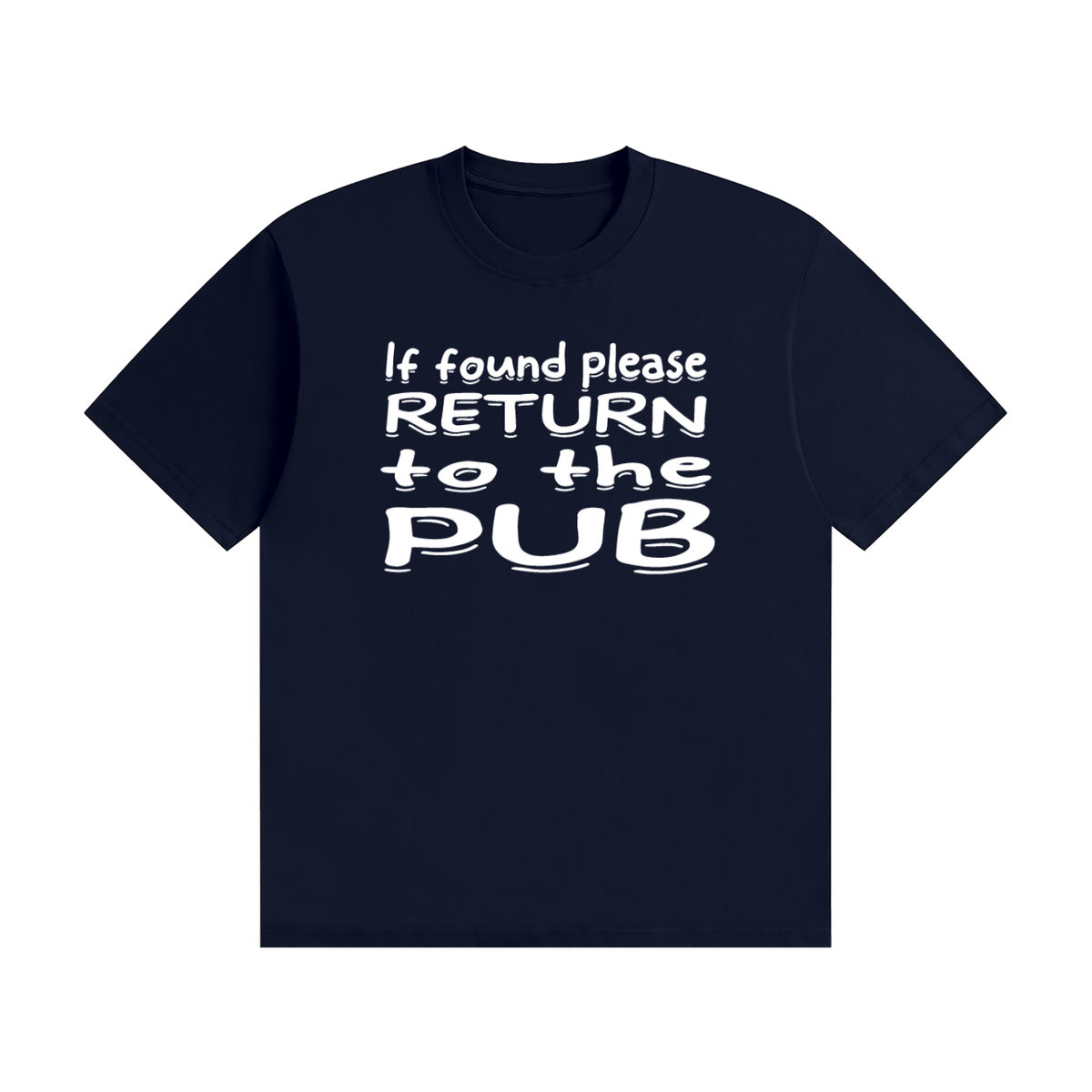 If Found Please Return to the Pub T-Shirt | Funny Lost Property Slogan Tee