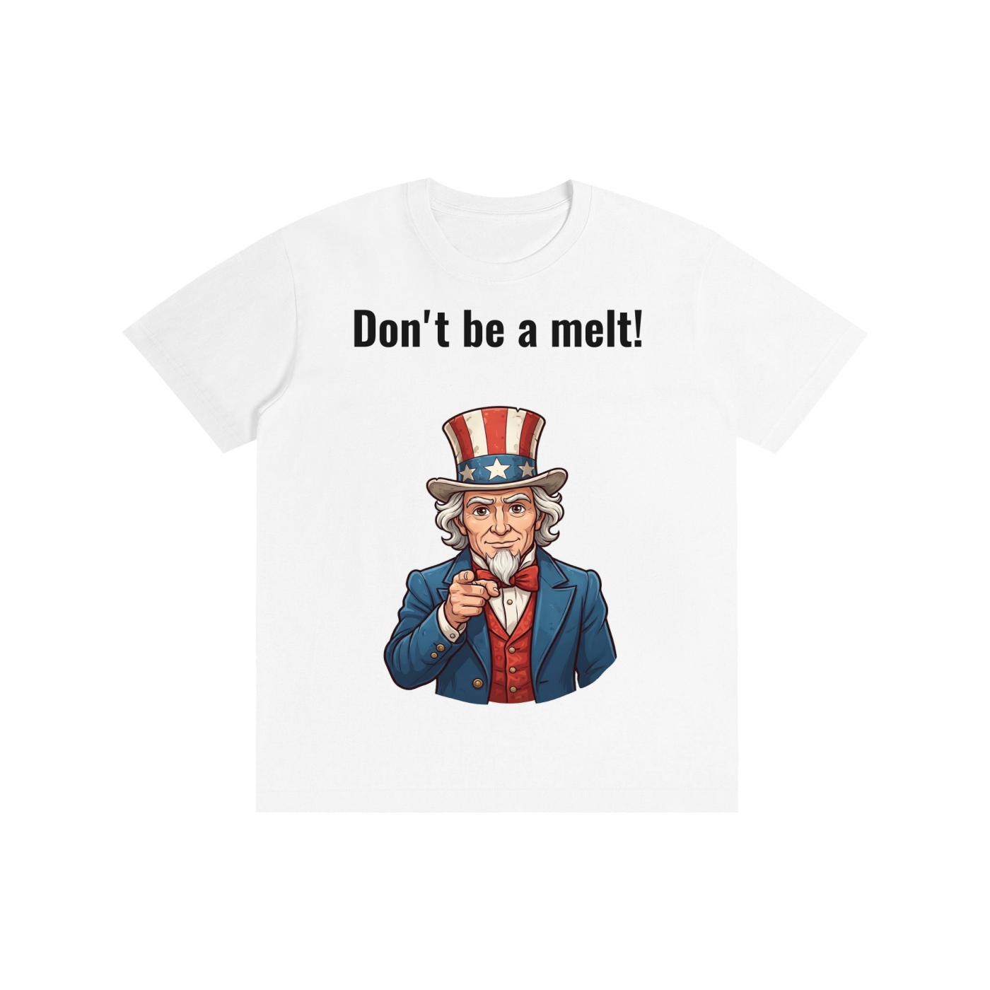 Don't be a melt.