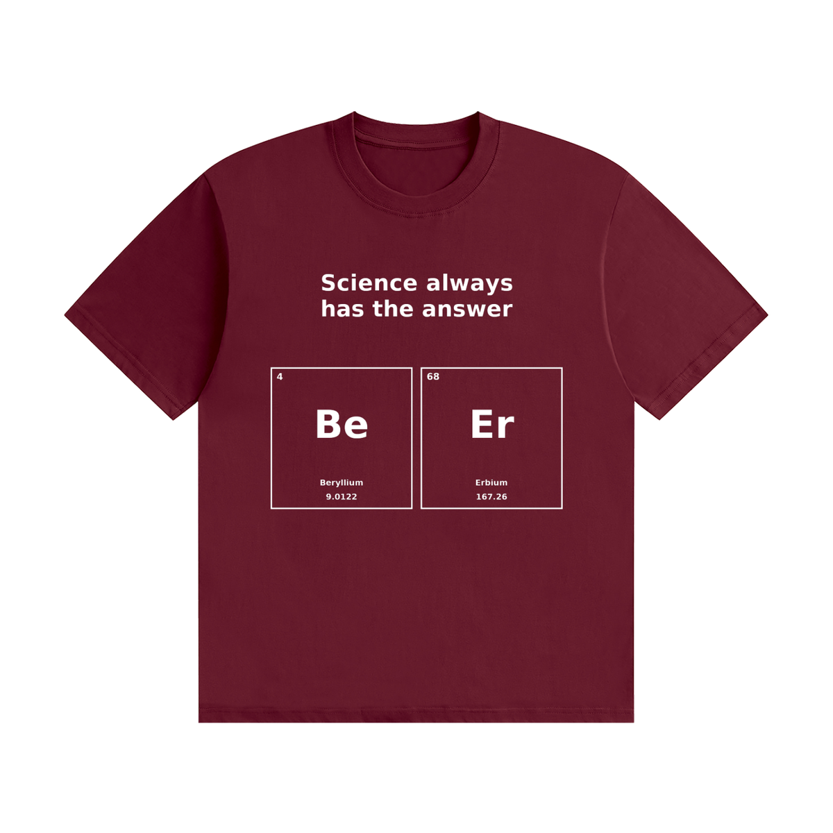 Science Always Has the Answer T-Shirt | Beer Pun Periodic Table Tee