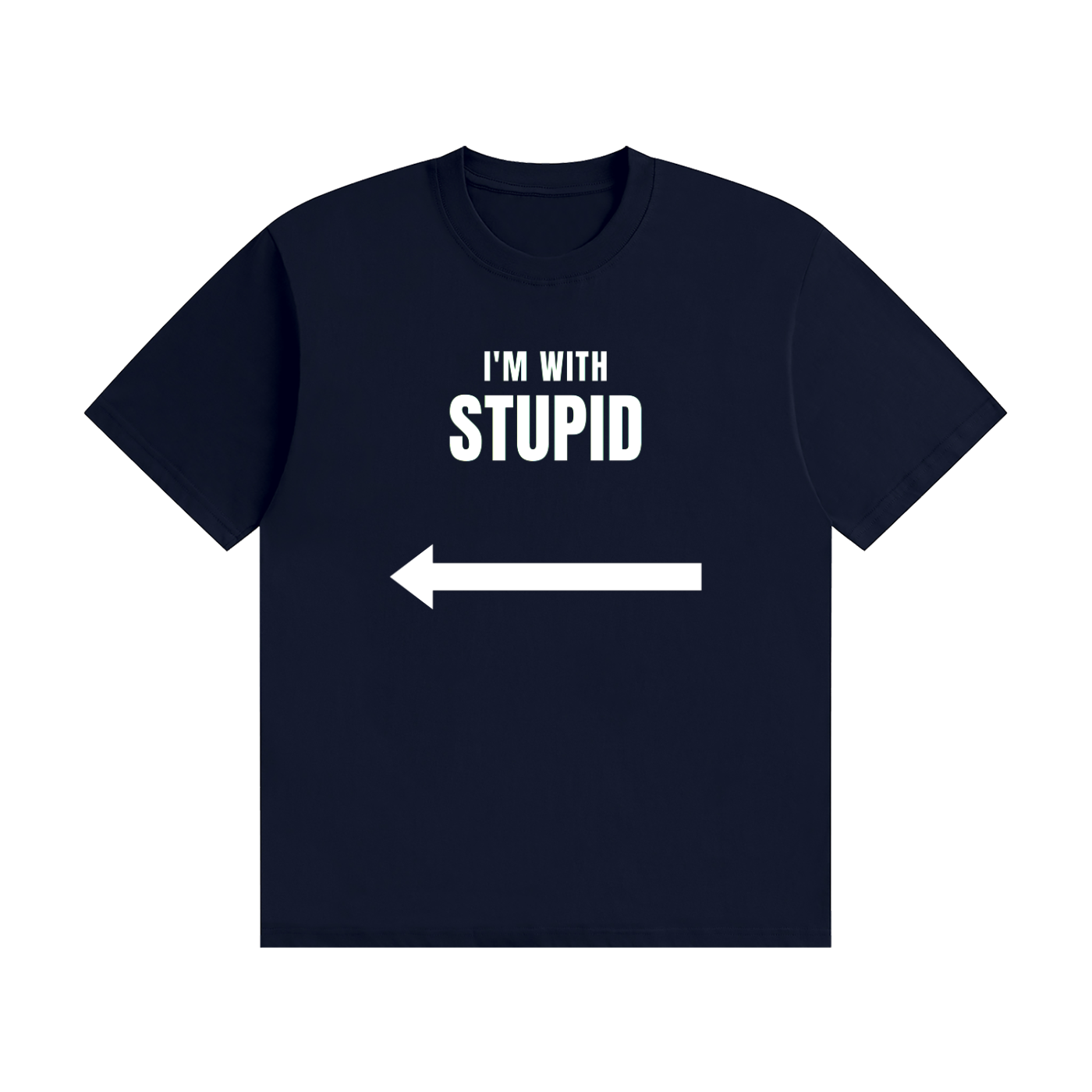 I'm With Stupid T-Shirt Black | Funny Arrow Slogan Tee