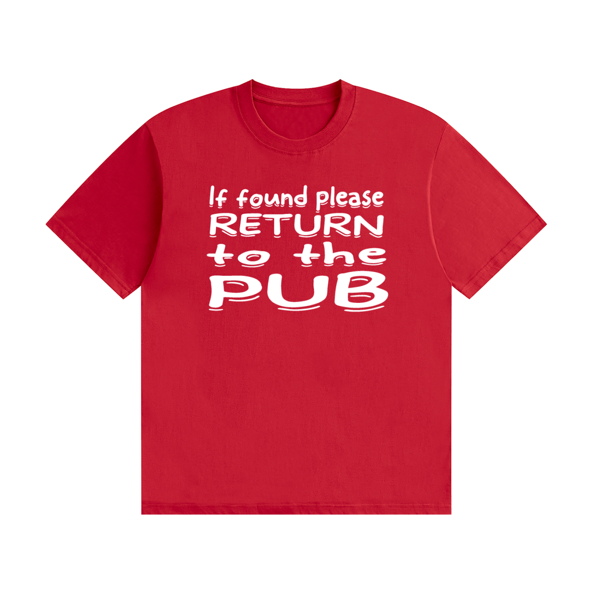 If Found Please Return to the Pub T-Shirt | Funny Lost Property Slogan Tee