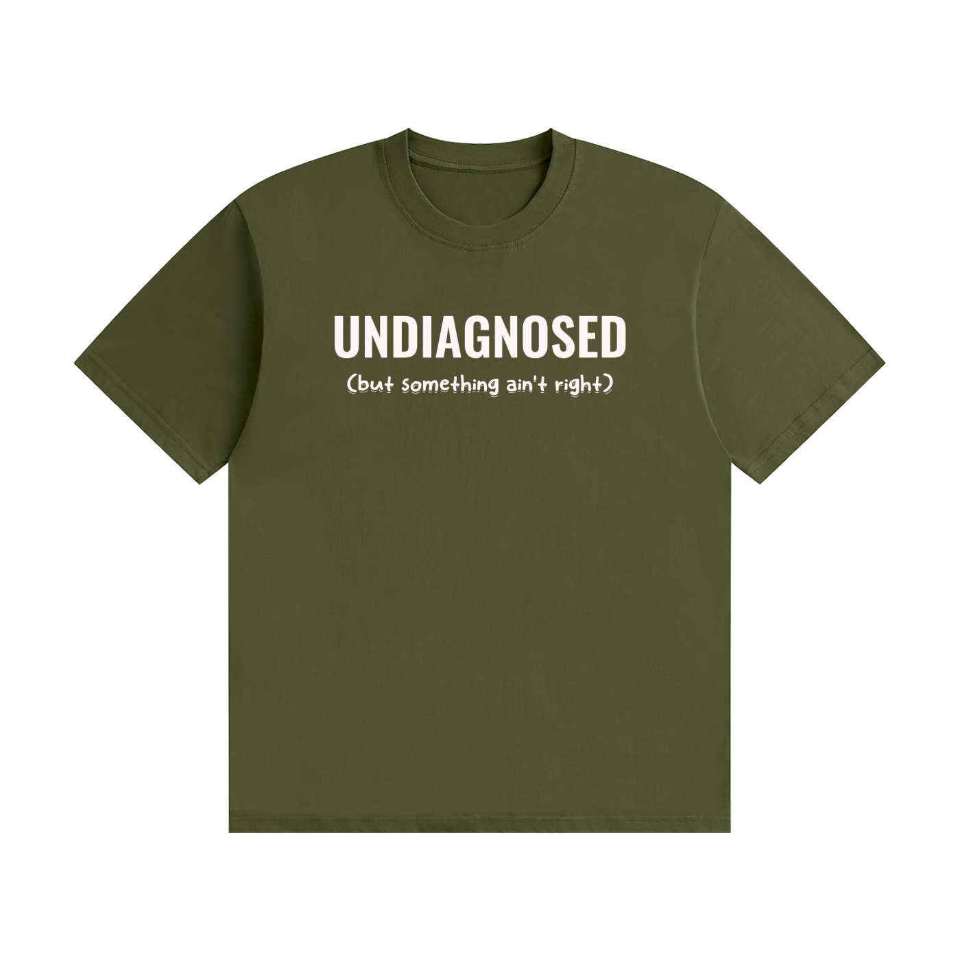 Undiagnosed T-Shirt | Self-Diagnosed Slogan Tee