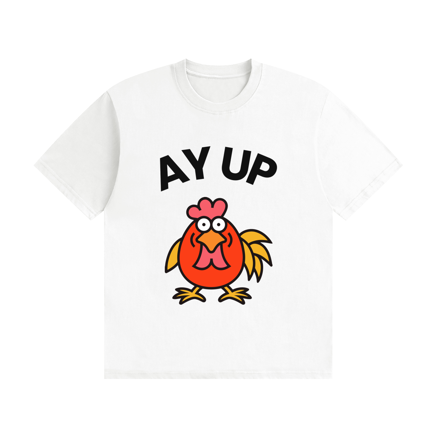 White t-shirt with black print reading "Ay Up Cock"