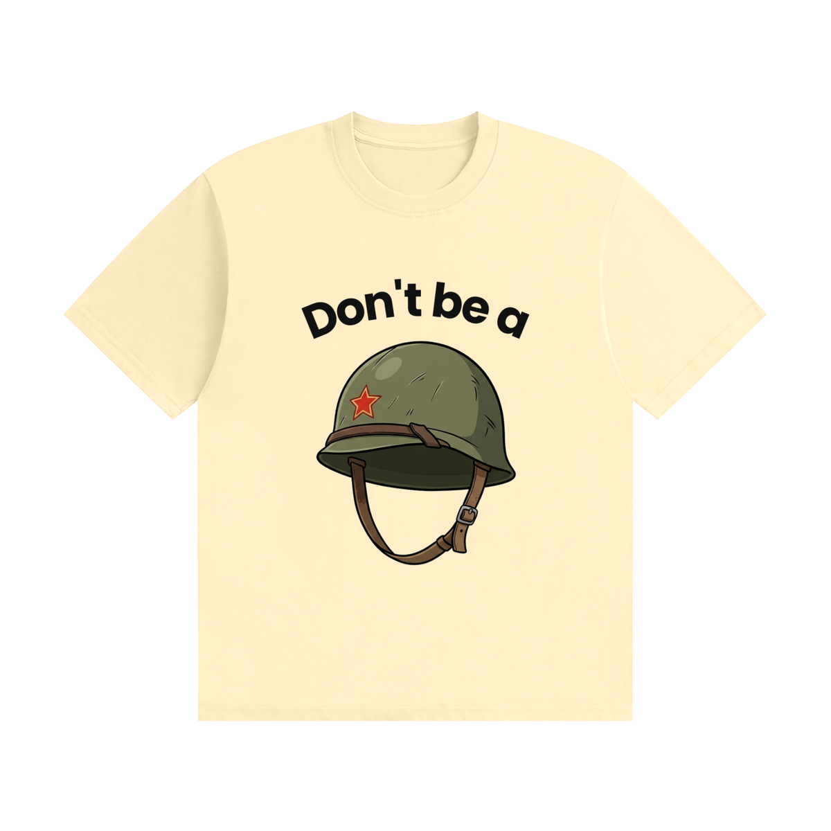 Don't Be a Helmet T-Shirt | Funny British Slogan Tee