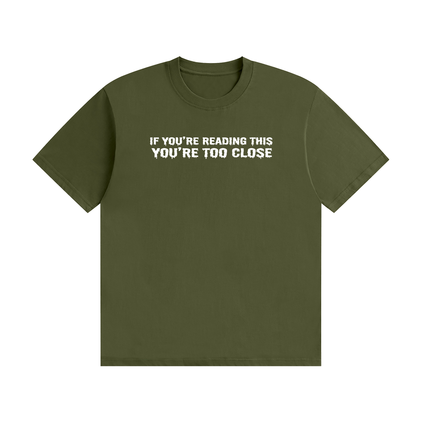 If You're Reading This You're Too Close T-Shirt Black - funny horror font tee, photo 5
