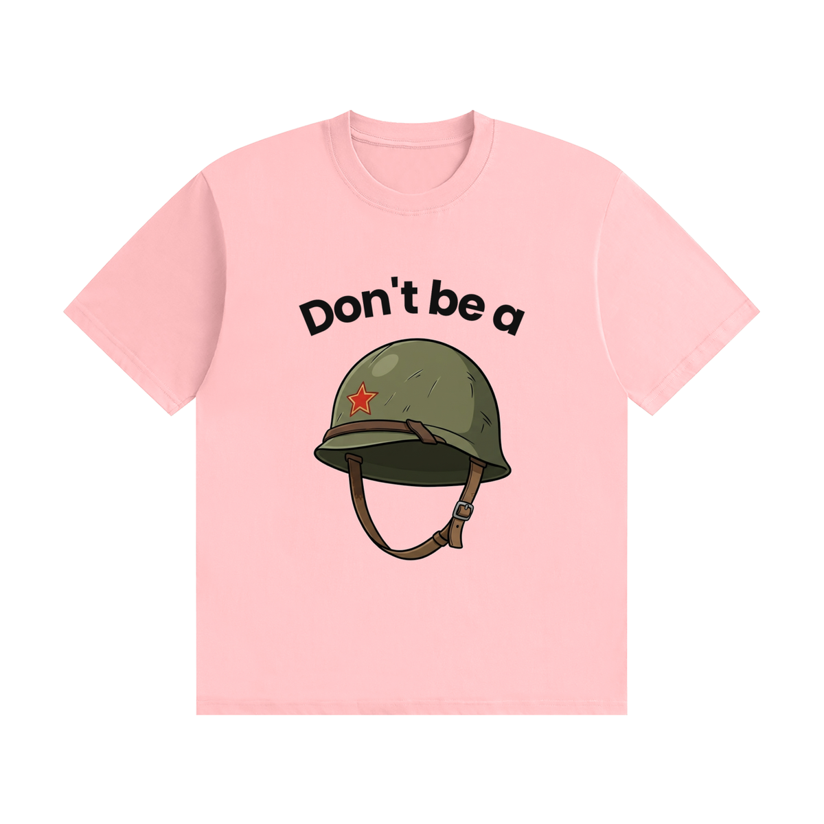Don't Be a Helmet T-Shirt | Funny British Slogan Tee