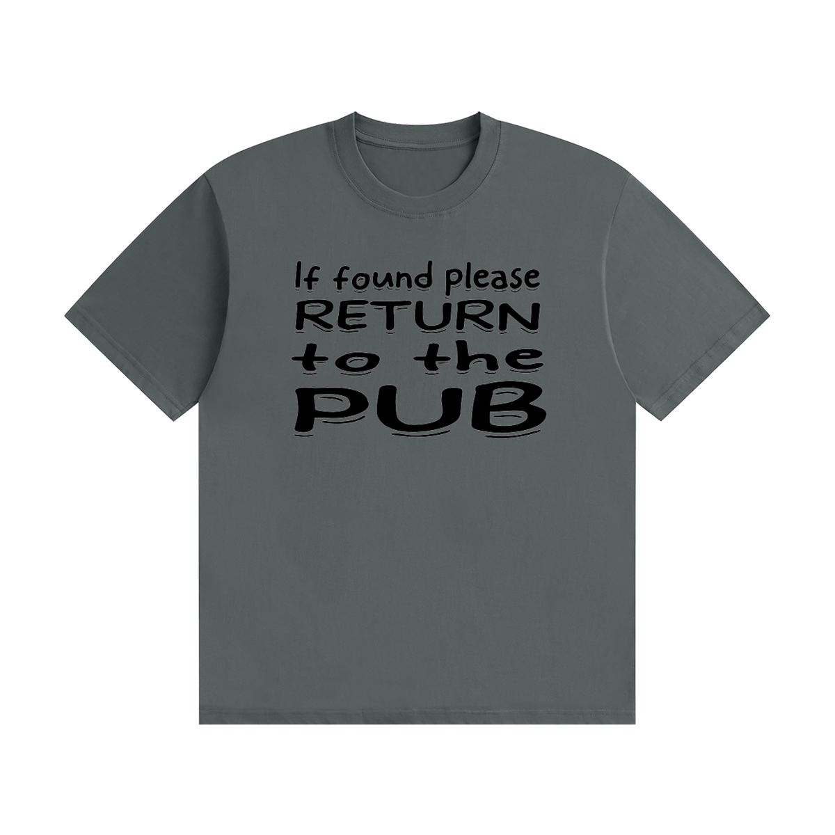 If Found Please Return to the Pub T-Shirt | Funny Lost Property Slogan Tee