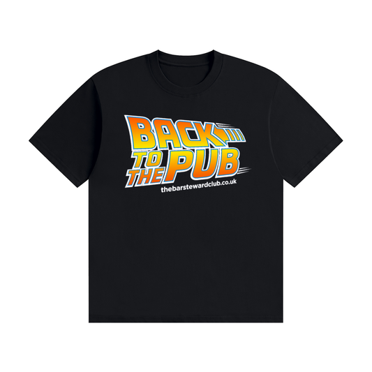 Back to the Pub T-Shirt | Retro Movie Parody Slogan Tee